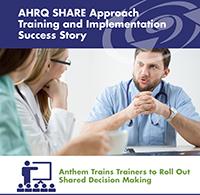 Medical staff hold meeting. AHRQ SHARE Approach Training and Implementation Success Story Anthem Trains Trainers to Roll Out Shared Decision Making
