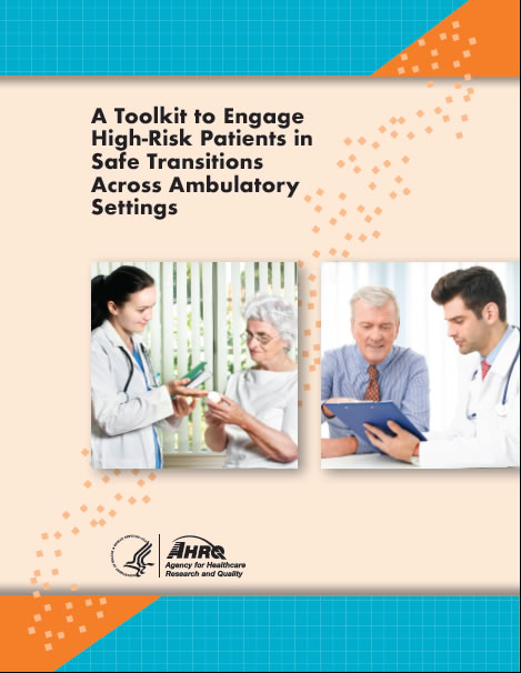 Toolkit to Engage High-Risk Patients In Safe Transitions Across Ambulatory Settings - Cover