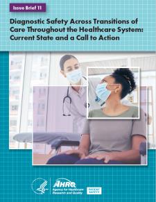 Cover of Diagnostic Safety Across Transitions of Care Throughout the Healthcare System: Current State and a Call to Action