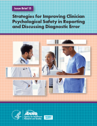 Cover of Strategies for Improving Clinician Psychological Safety in Reporting and Discussing Diagnostic Error