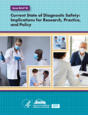 Current State of Diagnostic Safety: Implications for Research, Practice, and Policy