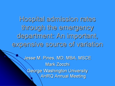 Hospital Admission Rates Through the Emergency Department: An Important, Expensive Source of Variation