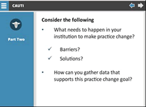 Consider the following: What needs to happen in your institution to make practice change? Barriers? Solutions? How can you gather data that supports this practice change goal?