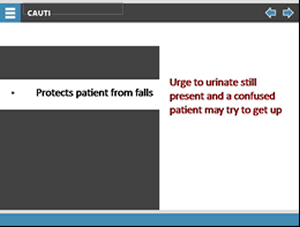 Protects patient from falls: Urge to urinate still present and a confused patient may try to get up