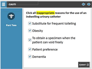 Click all inappropriate reasons for the use of an indwelling urinary catheter: substitute for frequent toileting, obesity, to obtain a specimen when the patient can void freely, patient preference, dementia