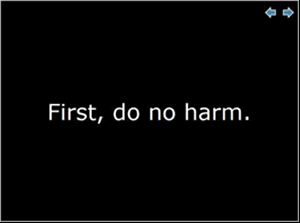 First, do not harm.