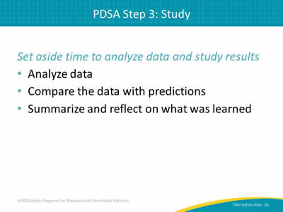 Set aside time to analyze data and study results: Analyze data. Compare the data with predictions. Summarize and reflect on what was learned.