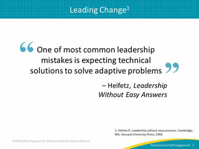 'One of most common leadership mistakes is expecting technical solutions to solve adaptive problems.'  --Heifetz, Leadership Without Easy Answers