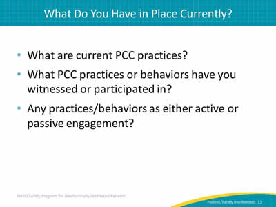 What are current PCC practices? What PCC practices or behaviors have you witnessed or participated in? Any practices/behaviors as either active or passive engagement?