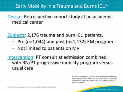 Design: Retrospective cohort study at an academic medical center. Subjects: 2,176 trauma and burn ICU patients, Pre (n=1044) and post (n=1132) EM program. Not limited to patients on MV. Intervention: PT consult at admission combined with RN/PT progressive mobility program versus usual care.