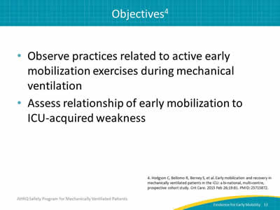 Observe practices related to active early mobilization exercises during mechanical ventilation. Assess relationship of early mobilization to ICU-acquired weakness.