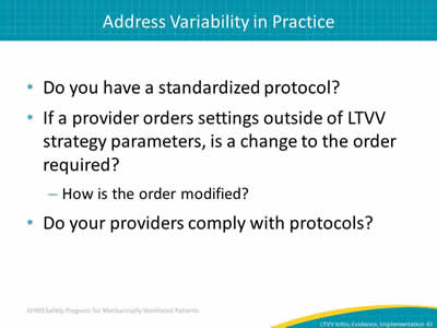 Do you have a standardized protocol? If a provider orders settings outside of LTVV strategy parameters, is a change to the order required? How is the order modified? Do your providers comply with protocols?