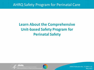 Learn About the Comprehensive Unit-based Safety Program for Perinatal Safety