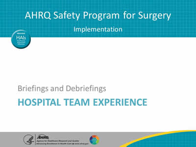 Hospital Team Experience: Briefings and Debriefings