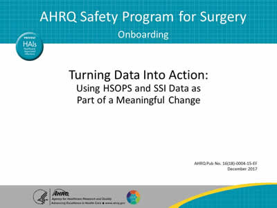 Turning Data Into Action: Using HSOPS and SSI Data as Part of a Meaningful Change