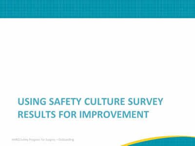 Using Safety Culture Survey Results for Improvement