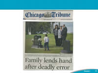 Image: Example case from the Chicago Tribune with title 'Family lends hand after deadly error'.