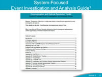 System-Focused Event Investigation and Analysis Guide. The System-Focused Event Investigation and Analysis Guide is part of this module and provides detailed resources and information to help an organization understand the specific steps to implementing a systems-based approach to Event Investigation and Analysis. This guide can be used to conduct an in-depth review of an event, manage a confirmation and consensus meeting, and conduct a solutions meeting.