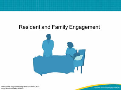 Resident and Family Engagement