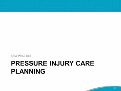 Best Practice: Pressure Injury care planning