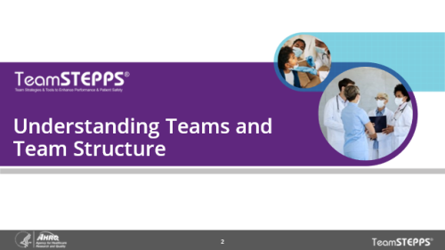 Understanding Teams and Team Structure. Image on slide a team of healthcare providers stand together discussing a patient.