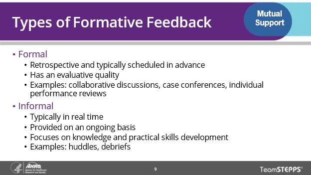Image of slide: Types of formative feedback include formal, which is retrospective and scheduled in advance and has an evaluative quality; and informal, which is in real time and provided on an ongoing basis, focusing on knowledge and practical skills development.