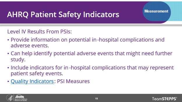 Image of slide: This slide provides bullet points on level four results from AHRQ Patient Safety Indicators that may be useful in tracking outcome changes.